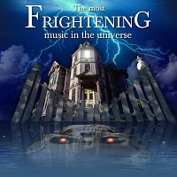 Různí interpreti – The Most Frightening Music in the Universe