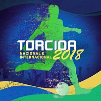 Různí interpreti – Torcida 2018 - Nacional e Internacional