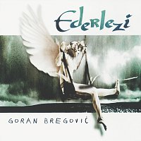 Goran Bregovic – Ederlezi