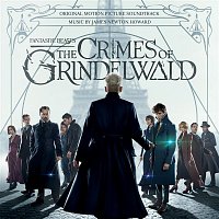 James Newton Howard – Fantastic Beasts: The Crimes Of Grindelwald (Original Motion Picture Soundtrack)