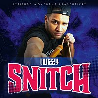 Twizzy – Snitch