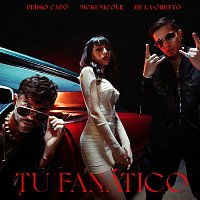 Pedro Capó, Nicki Nicole & De La Ghetto – Tu Fanático (Remix)