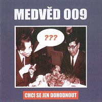 Medvěd 009 – Chci se jen dohodnout