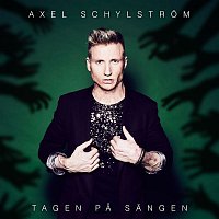 Axel Schylstrom – Tagen pa sangen