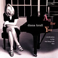 Diana Krall – All For You (A Dedication To The Nat King Cole Trio)