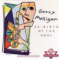 Gerry Mulligan – Re-Birth Of The Cool