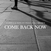 Darius & Finlay, Gili Brown – Come Back Now