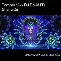 Tommy M, DJ David FR – Shanti Om