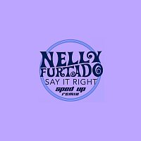 Nelly Furtado, Speed Radio – Say It Right [Sped Up Remix]