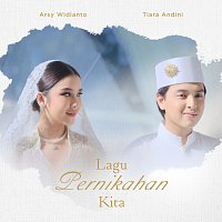 Tiara Andini, Arsy Widianto – Lagu Pernikahan Kita