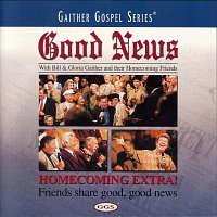 Bill & Gloria Gaither – Good News
