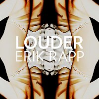 Erik Rapp – Louder