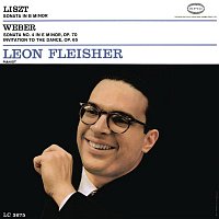 Leon Fleisher – Liszt: Piano Sonata in B Minor, S. 178 - Weber: Piano Sonata No. 4, Op. 70 & Aufforderung zum Tanze, Op. 65