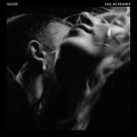 GOOSE – Call Me [Remixes]