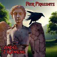 Petr Priessnitz – Anděl z kamene MP3