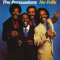 The Persuasions – No Frills