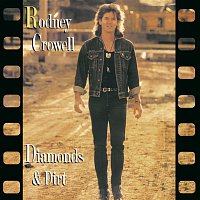 Rodney Crowell – Diamonds & Dirt