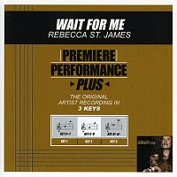 Rebecca St. James – Premiere Performance Plus: Wait For Me