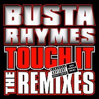 Busta Rhymes – Touch It Remixes