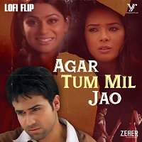 Shreya Ghoshal, Anu Malik, VIBIE – Agar Tum Mil Jao [Lofi Flip \ From "Zeher"]