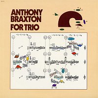 Anthony Braxton – For Trio