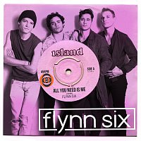 Flynn Six – All You Need Is Me