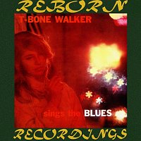T-Bone Walker – Sings the Blues (HD Remastered)