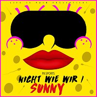 PA Sports – Nicht wie wir / Sunny