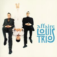 L'Affaire Louis' Trio – Le Meilleur De L'Affaire