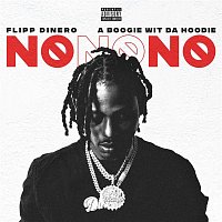 Flipp Dinero, A Boogie wit da Hoodie – No No No