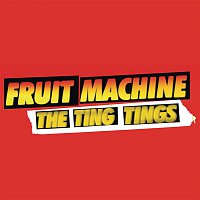 The Ting Tings – Fruit Machine