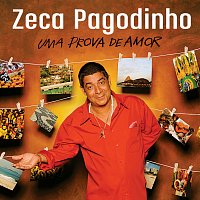 Zeca Pagodinho – Uma Prova De Amor