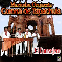 Marimba Orquesta Corona de Tapachula – El Consejero