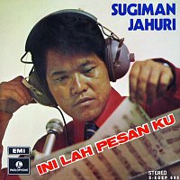 Sugiman Jahuri – Inilah Pesanku