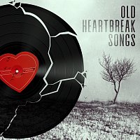Různí interpreti – Old Heartbreak Songs