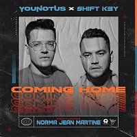 YouNotUs, Shift K3Y, Norma Jean Martine – Coming Home