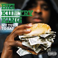 Big Kuntry King – My Turn To Eat (Explicit)