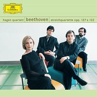 Hagen Quartett – Beethoven: String Quartets, Opp. 127 & 132