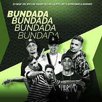DJ Gege, MC WM, MC's Jhowzinho & Kadinho, MC Leléto e MC Nando DK – Bundada