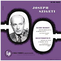 Joseph Szigeti – Schubert: Rondo for Violin and Piano, D. 895 & Violin Sonata in A Major, D. 574 - Beethoven: Violin Sonata No. 10, Op. 96