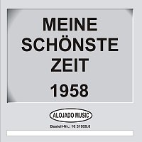 Různí interpreti – Meine schönste Zeit 1958 -Various Artists