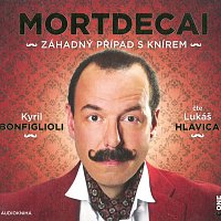 Lukáš Hlavica – Mortdecai - Záhadný případ s knírem (MP3-CD)