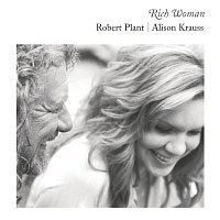 Robert Plant, Alison Krauss – Rich Woman