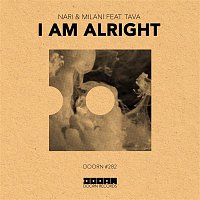 Nari & Milani – I Am Alright (feat. Tava)