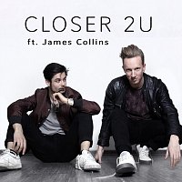 Closer 2U (feat. James Collins)