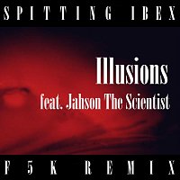 Spitting Ibex, Jahson The Scientist – Illusions [F5K Remix] (feat. Jahson The Scientist)