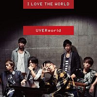 UVERworld – I Love the World