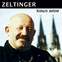 Zeltinger – Kölsch Jeföhl