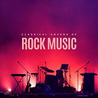 Různí interpreti – Classical Covers of Rock Music
