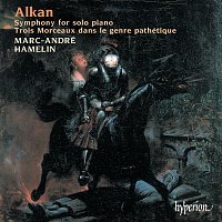 Marc-André Hamelin – Alkan: Symphony for Solo Piano; Souvenirs